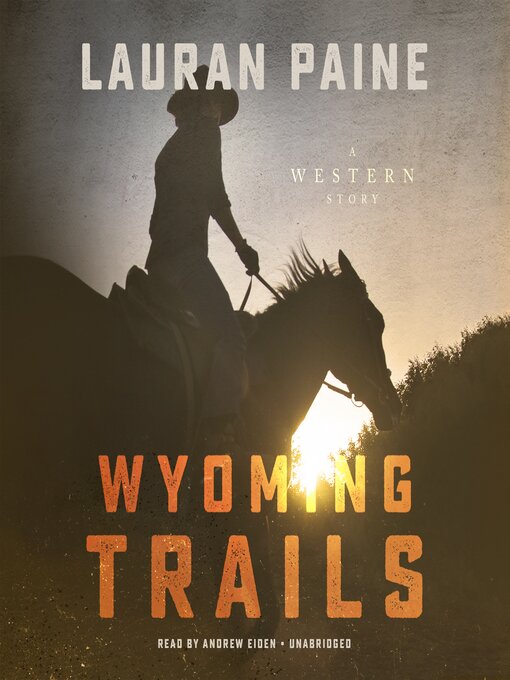 Title details for Wyoming Trails by Lauran Paine - Available